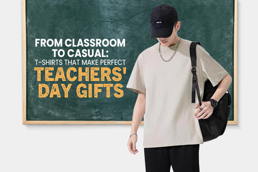 T-Shirts that Make Perfect Teacher’s Day Gifts