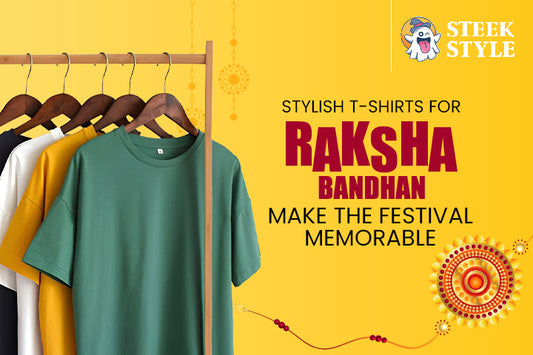Stylish T-Shirts for Raksha Bandhan - Make the Festival Memorable