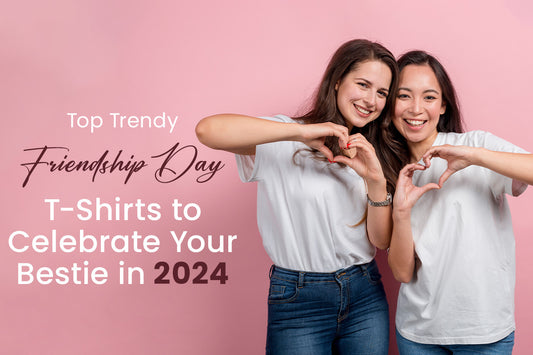 Top Trendy Friendship Day T-Shirts Online in 2024