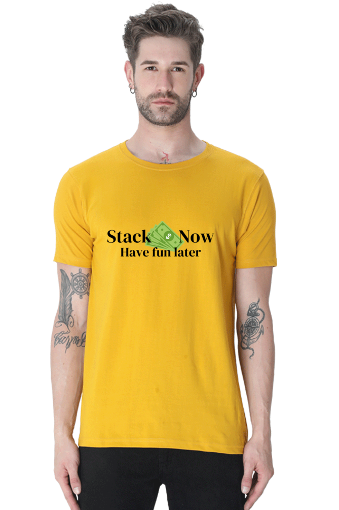 Stack Money Now, Have Fun Later T-Shirts for Men