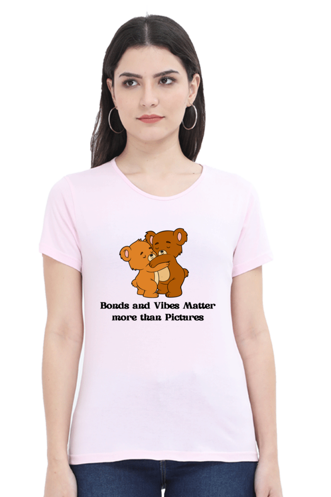 Bond and Vibes Matter T-Shirts for Women