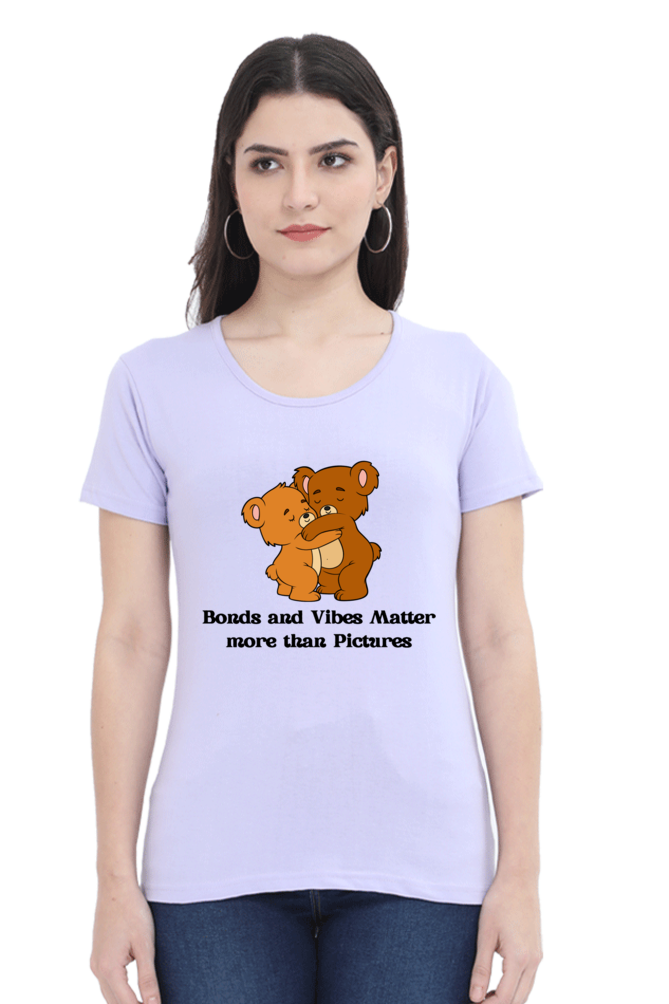 Bond and Vibes Matter T-Shirts for Women
