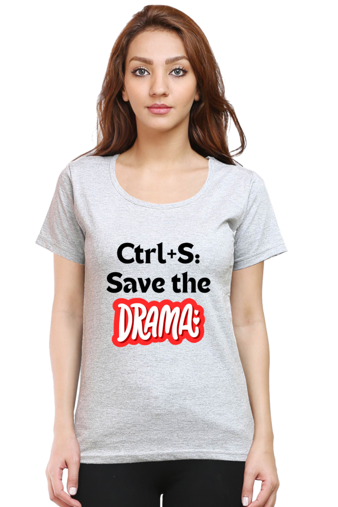 Save the Drama T-Shirts for Women