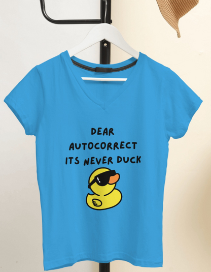 Dear Autocorrect, It's Never Duck T-Shirts for Women