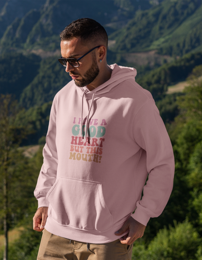 I Have A Good Heart But This Mouth Hooded Sweatshirts for Men