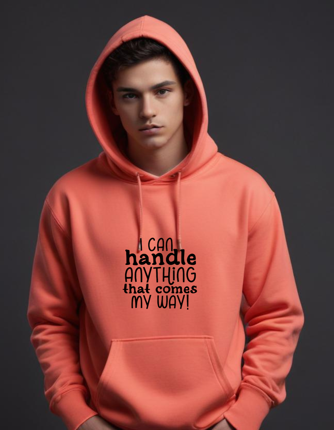 I Can Handle Anything Hooded Sweatshirts for Men