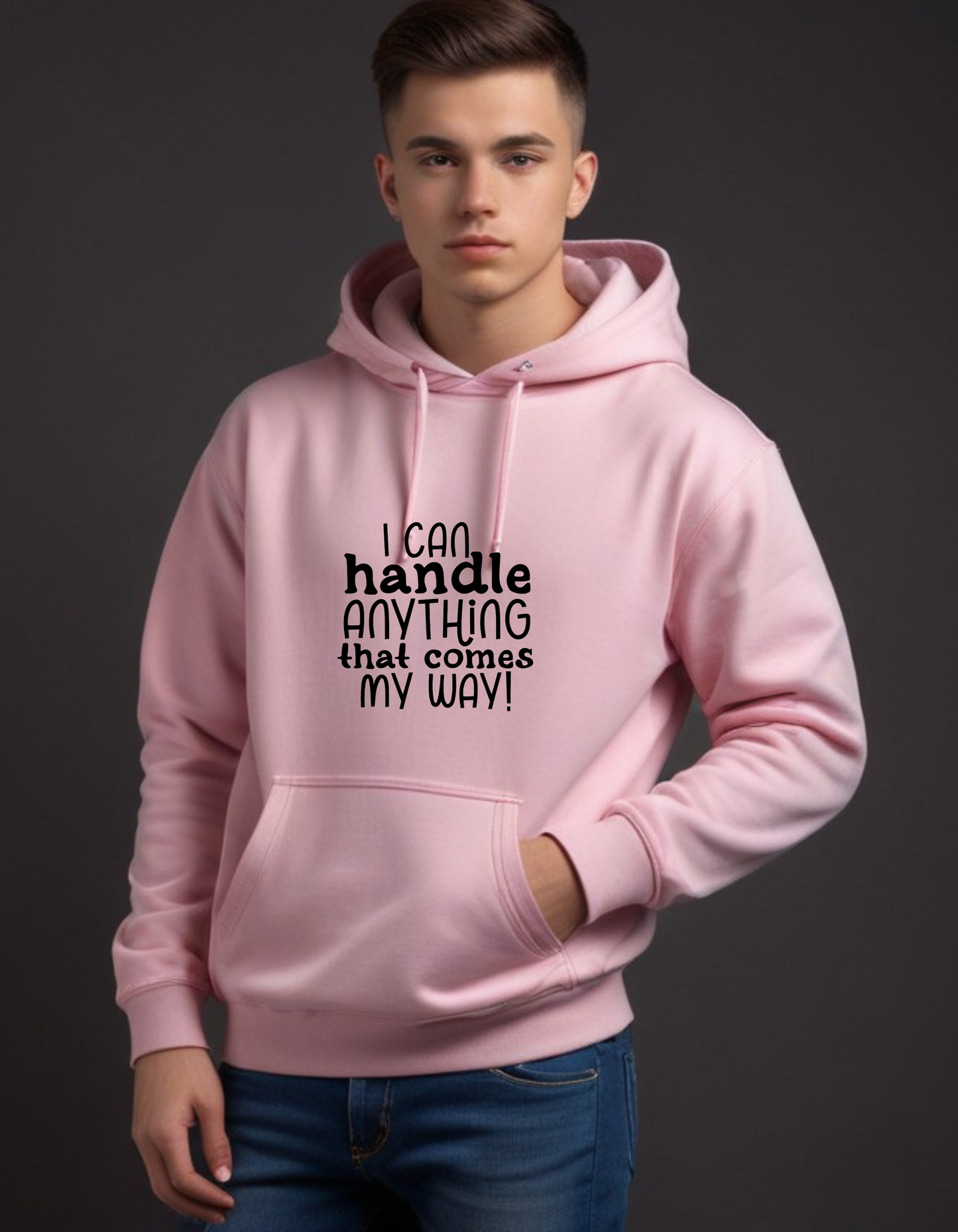 I Can Handle Anything Hooded Sweatshirts for Men