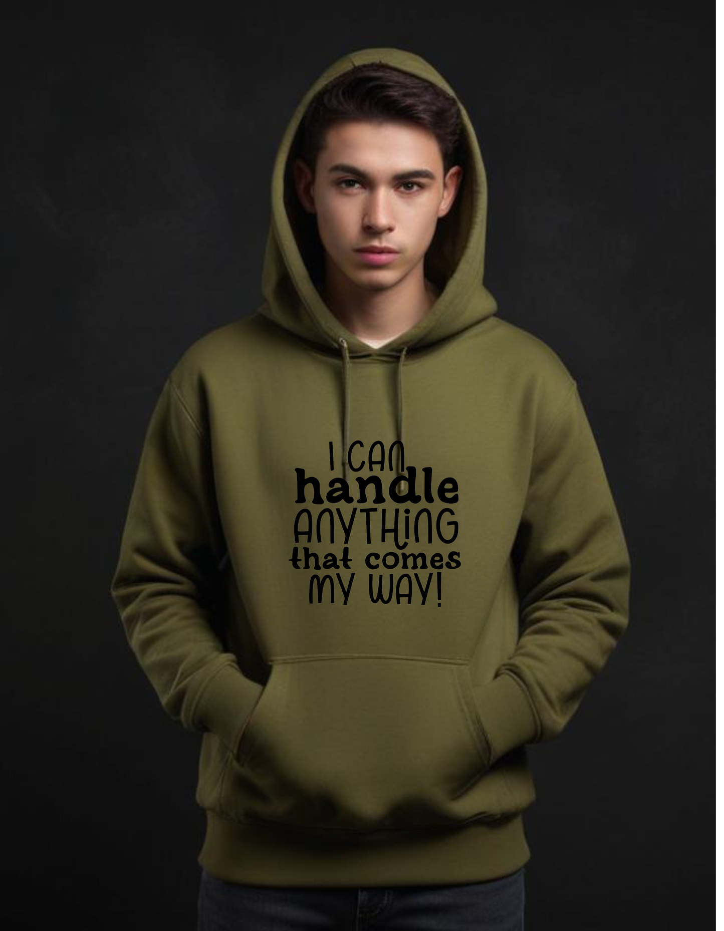 I Can Handle Anything Hooded Sweatshirts for Men