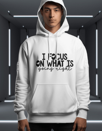 I Focus on What is Right Hooded Sweatshirts for Men