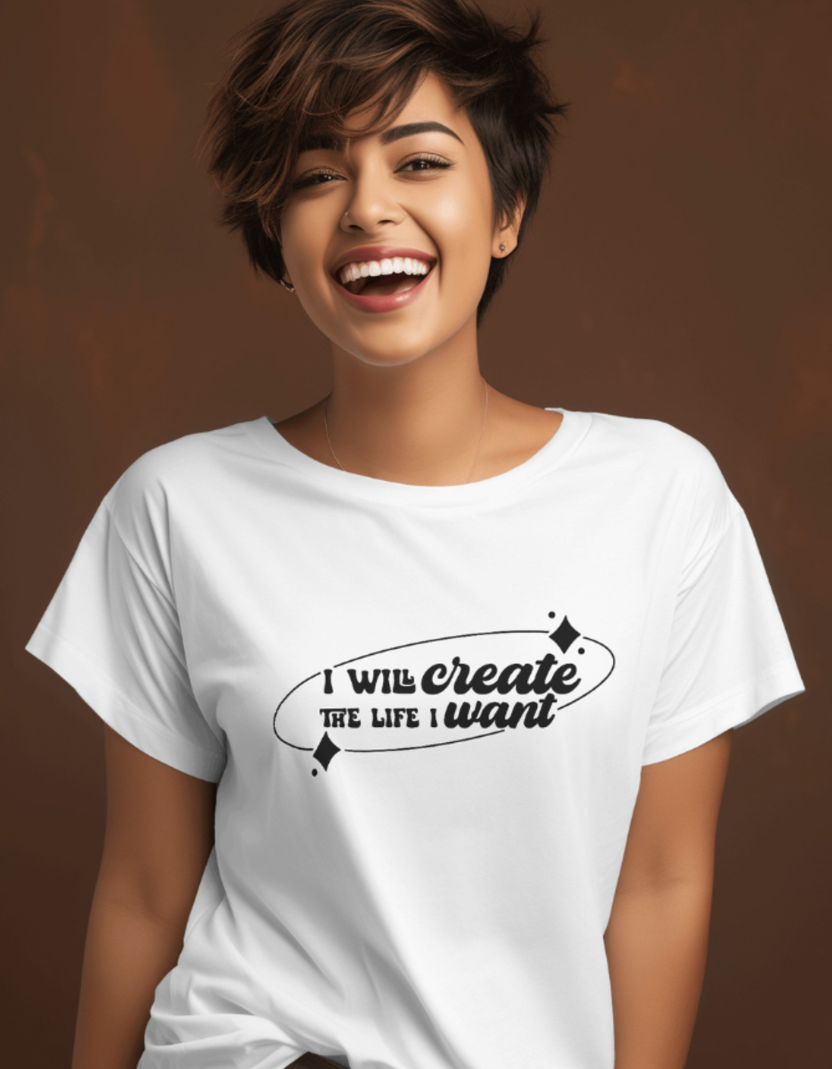 I Will Create the Life I want T-Shirts for Women