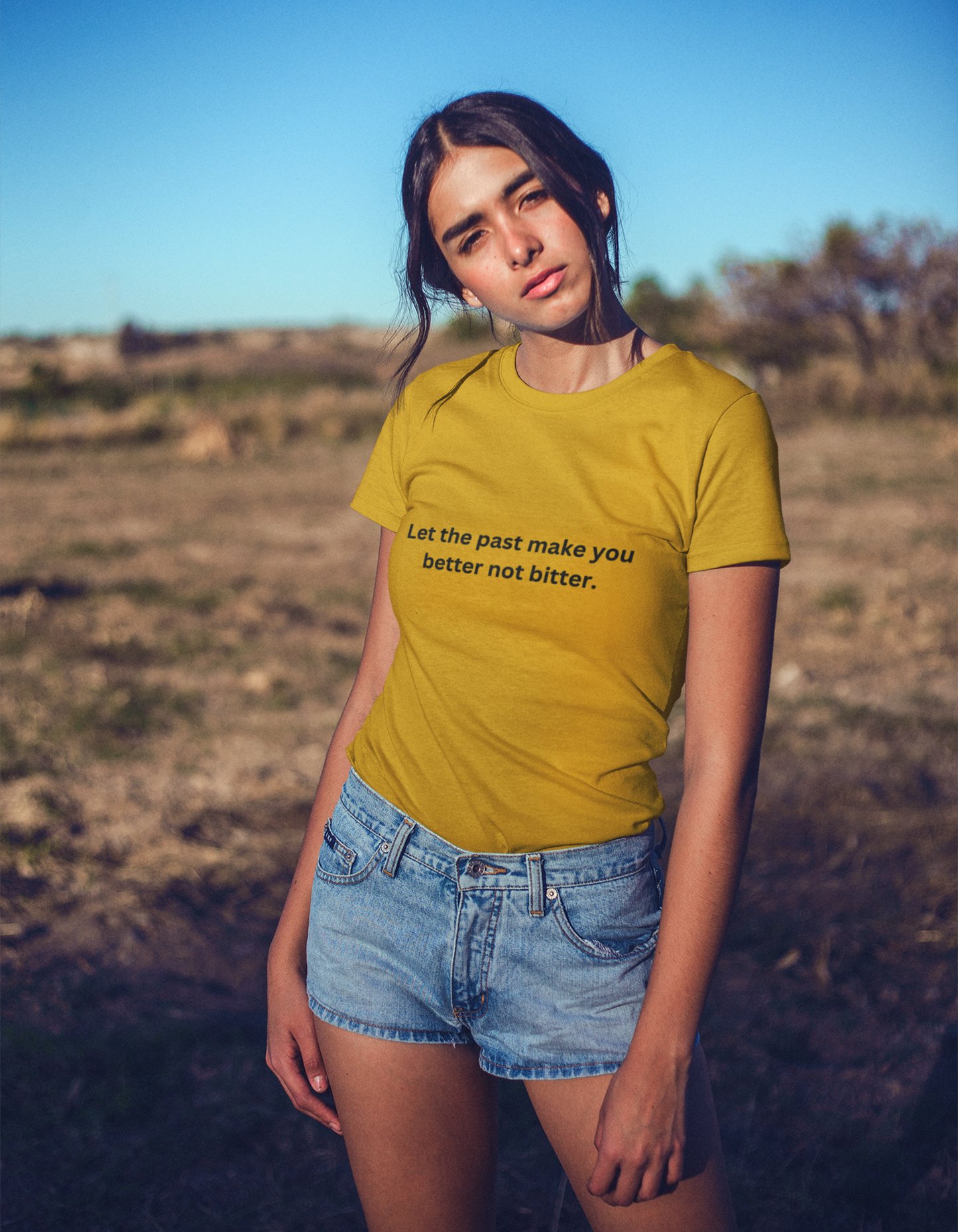 Let the past make you better, not bitter T-Shirt for Women