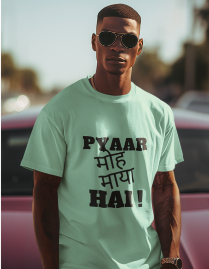 Pyaar Ek Moh Maya Ha T-Shirts for Men