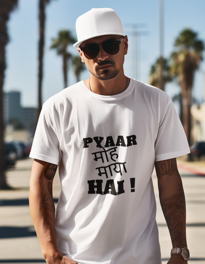 Pyaar Ek Moh Maya Ha T-Shirts for Men