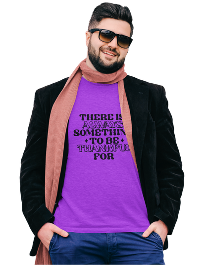 There is Always Something To Be Thankful for Plus Size T-Shirts for Men